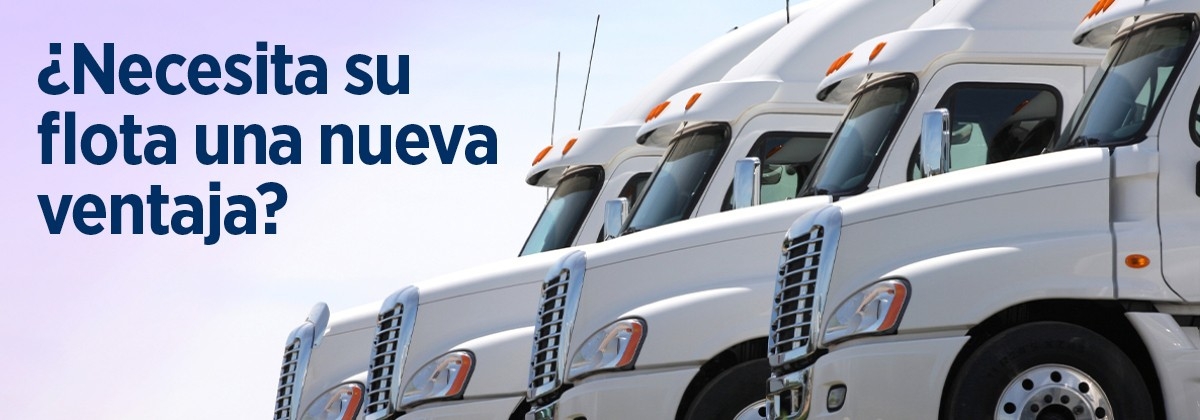  ¿Necesita su flota una nueva ventaja?